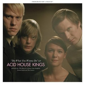 Acid House Kings 6