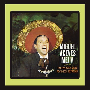 Miguel Aceves Mejia 10