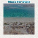 Blues for Dixie