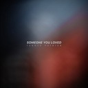 Someone You Loved