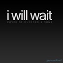 I Will Wait
