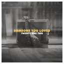 Someone You Loved