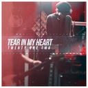 Tear In My Heart