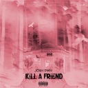 Kill a Friend