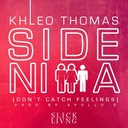 Side Ni**A / Don't Catch Feelings