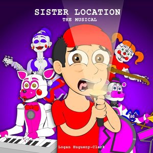 Sister Location: The Musical