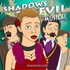 Shadows of Evil (The Musical)