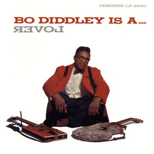 Bo Diddley Is A Lover