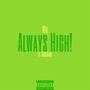 Always High!