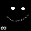 She Has to Fake a Smile.