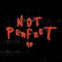 Not Perfect