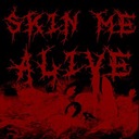 Skin Me Alive