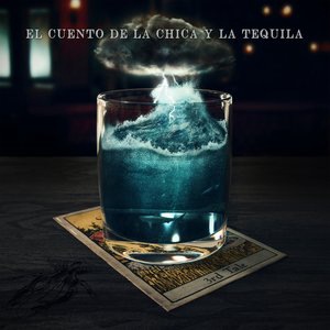 El Cuento de la Chica y la Tequila 1