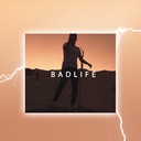 Badlife