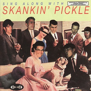 Skankin' Pickle 4