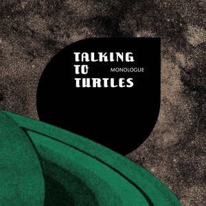 Talking To Turtles 2