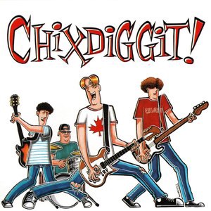 Chixdiggit! 5