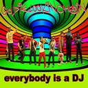 Everybody is a DJ