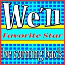 We'll Be Coming Back