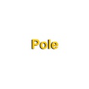 Pole
