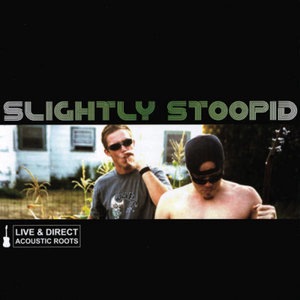 Slightly Stoopid 2