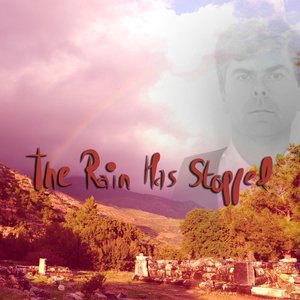 The Rain Has Stopped