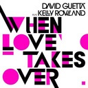 When Love Takes Over (Feat. Kelly Rowland - Electro Extended)
