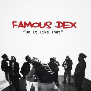 Famous Dex 9