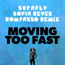 Moving Too Fast