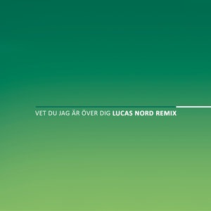 Vet du jag är över dig