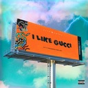 I Like Gucci