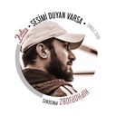 Sesimi Duyan Varsa