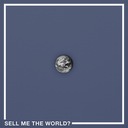 Sell Me The World?