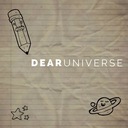 Dear Universe