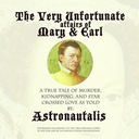 The Unfortunate Affairs of Mary and Earl