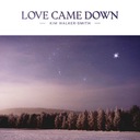 Love Came Down