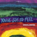 You've Got To Feel