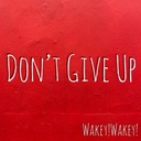 Don't Give Up