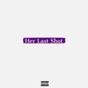 Her Last Shot