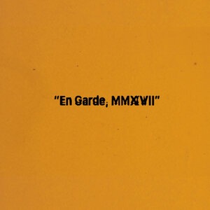En Garde, MMXVII