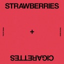 Strawberries & Cigarettes