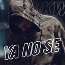 Ya no sé