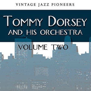 Tommy Dorsey And His Orchestra 2