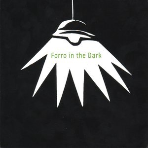 Forro In The Dark 1
