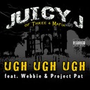 Ugh Ugh Ugh (feat. Weebie & Project Pat) (Street)