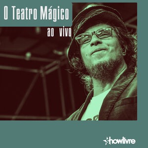 O Teatro Mágico 2