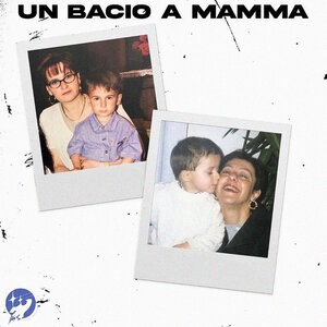 Un bacio a mamma