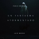 Un Fantasma Atormentado