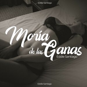 Moría de las Ganas