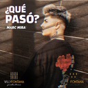 Que Pasó?
